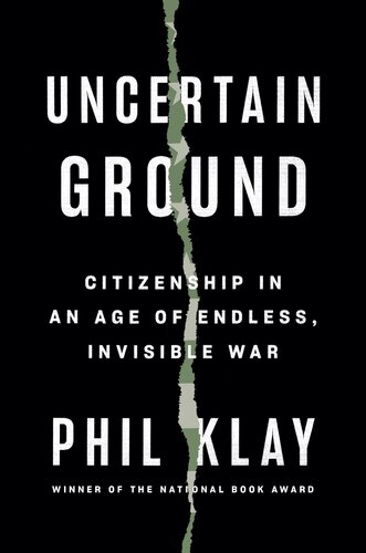 Uncertain Ground Phil Klay