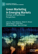 Green Marketing In Emerging Markets Strategic And Operational Perspectives 1st Edition Chipo Mukonza
