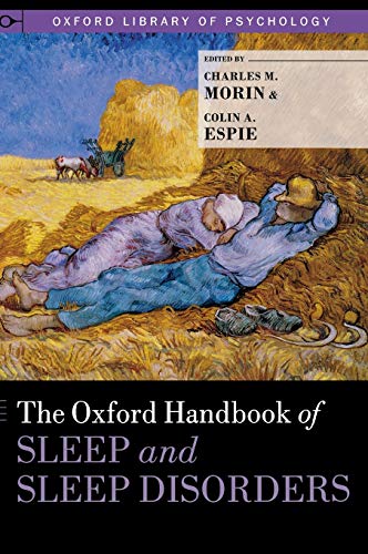 The Oxford Handbook Of Sleep And Sleep Disorders Illustrated Charles M Morin