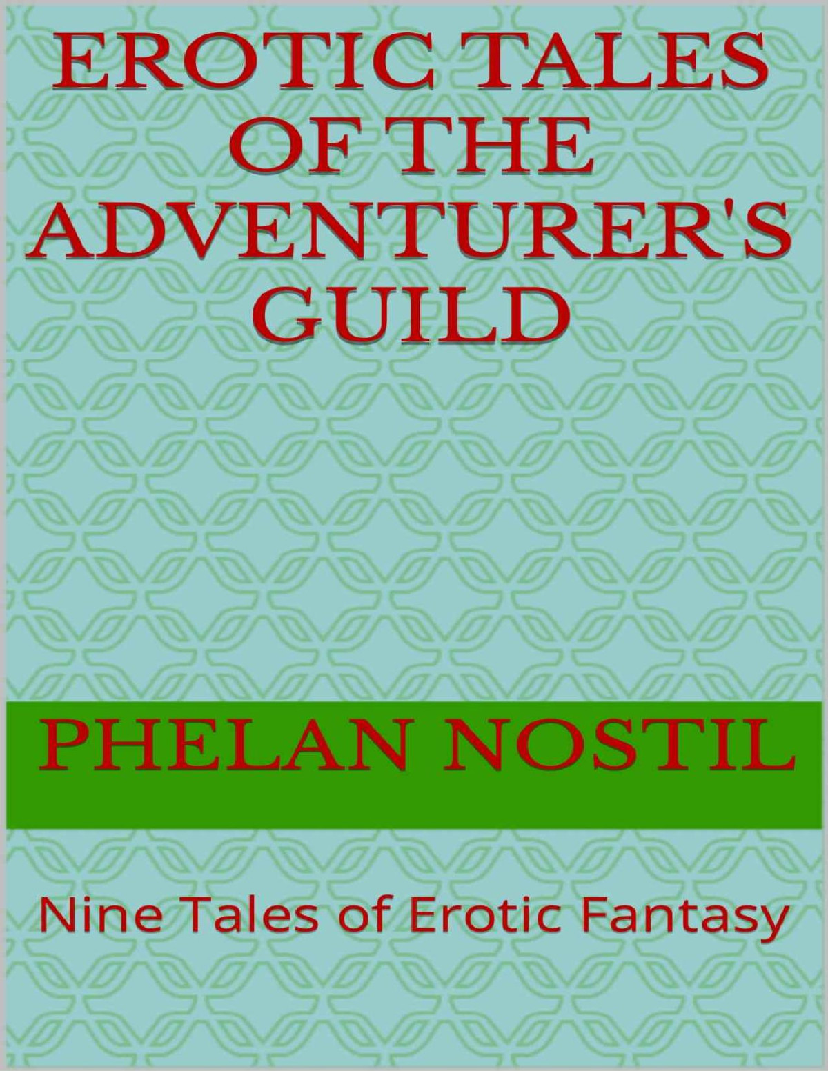 Erotic Tales Of The Adventurers Guild Nostil Phelan