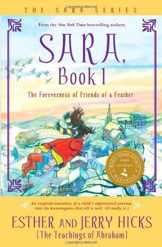 Sara Book 1 Sara Learns The Secret About The Law Of Attraction Esther Hicks Jerry Hicks