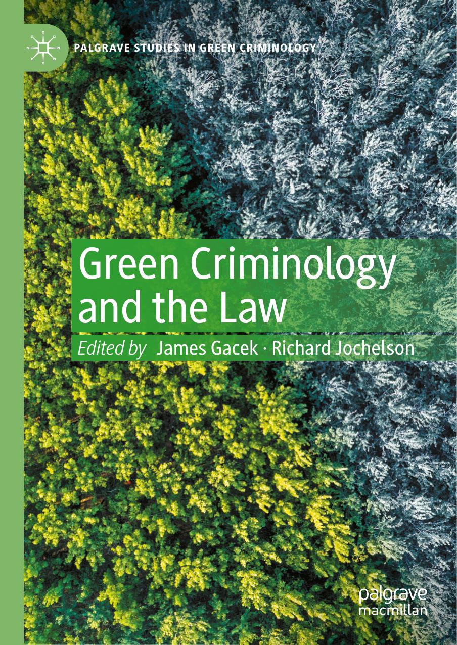 Green Criminology And The Law 1st Edition James Gacek Richard Jochelson