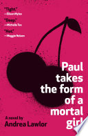 Paul Takes The Form Of A Mortal Girl Andrea Lawlor