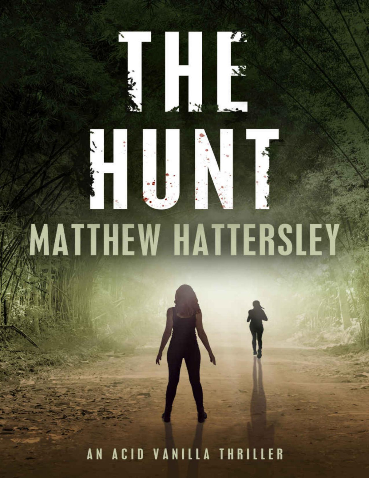 The Hunt Acid Vanilla Series Book 3 Matthew Hattersley
