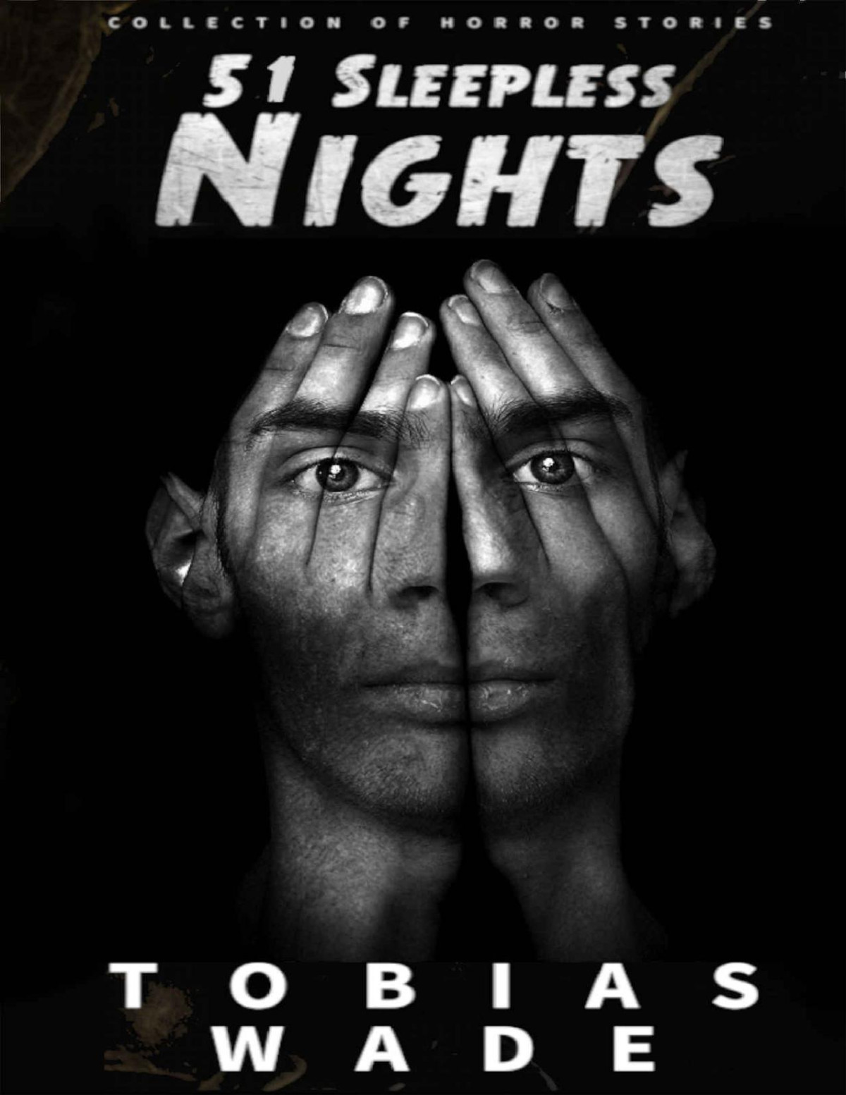 51 Sleepless Nights 50 Monsters Murders Demons And Ghosts Short Horror Stories And Legends Tobias Wade