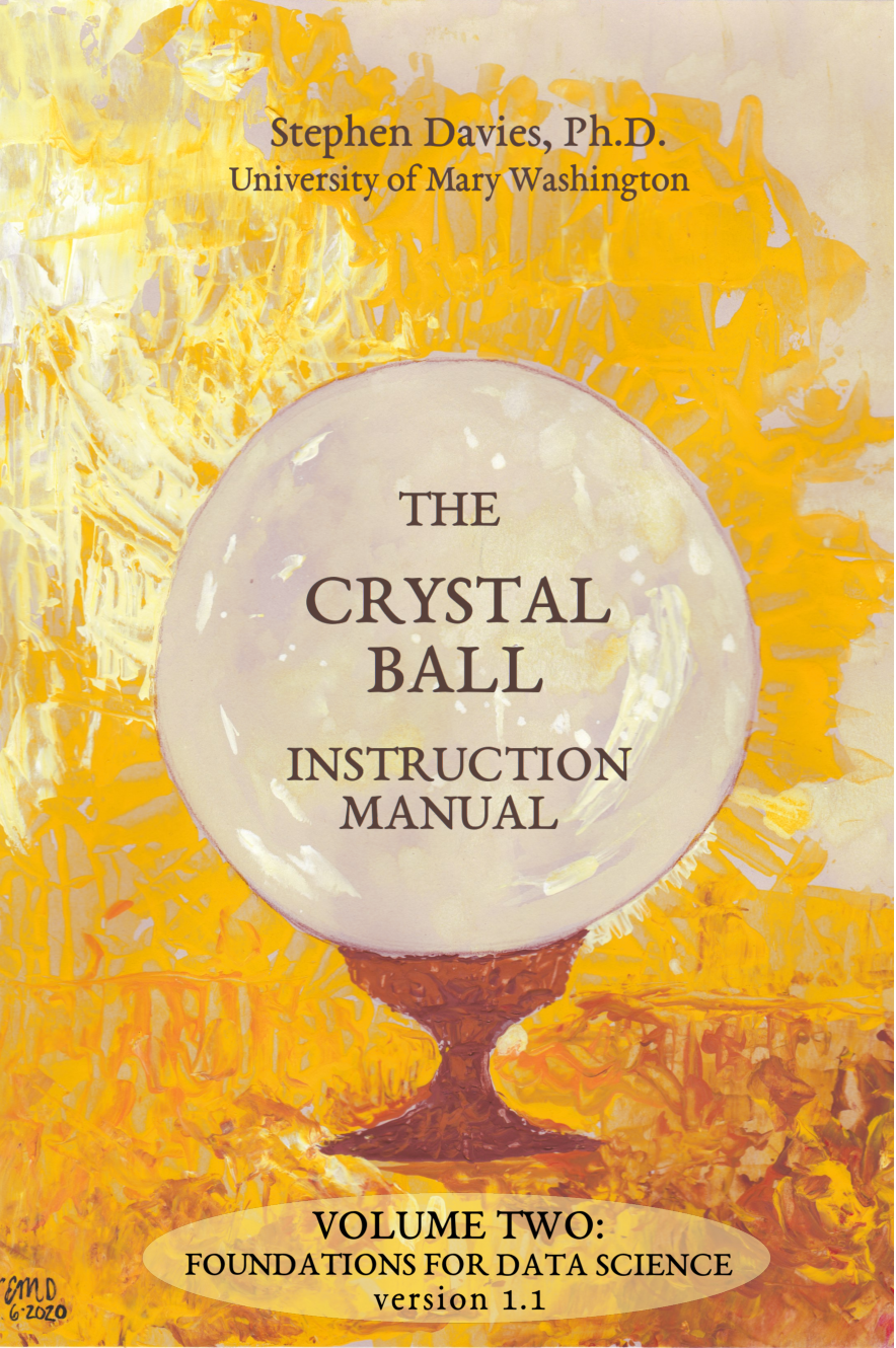 The Crystal Ball Instruction Manual Volume Two Foundations For Data Science 11 Stephen Davies