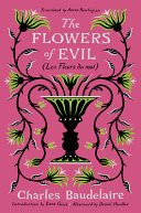 The Flowers Of Evil Charles Baudelaire Aaron Poochigian