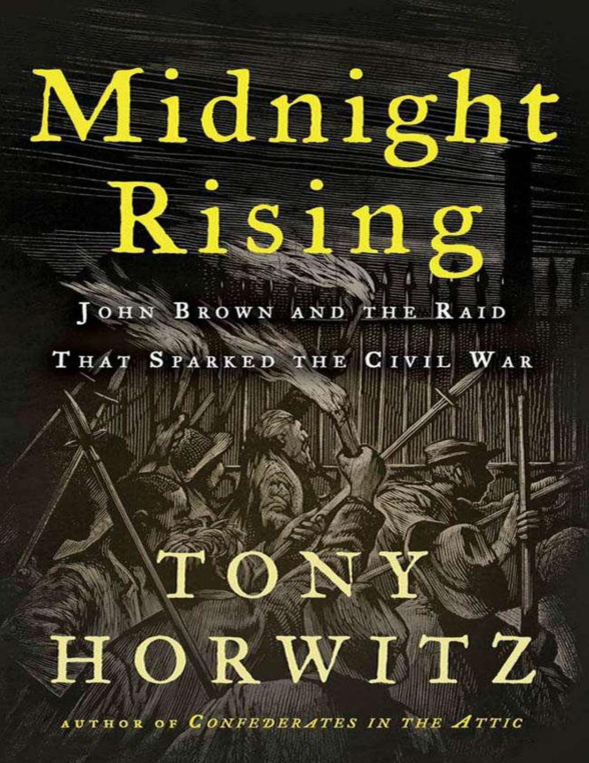 Midnight Rising John Brown And The Raid That Sparked The Civil War Horwitz