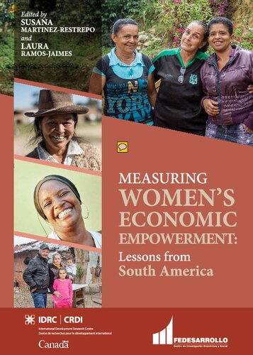 Measuring Womens Economic Empowerment Lessons From South America Susana Martnezrestrepo