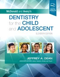 Mcdonald And Averys Dentistry For The Child And Adolescent 11th Edition 11th Edition Jeffrey A Dean