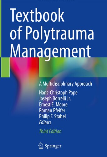 Textbook Of Polytrauma Management A Multidisciplinary Approach 3rd Edition Hanschristoph Pape And Others