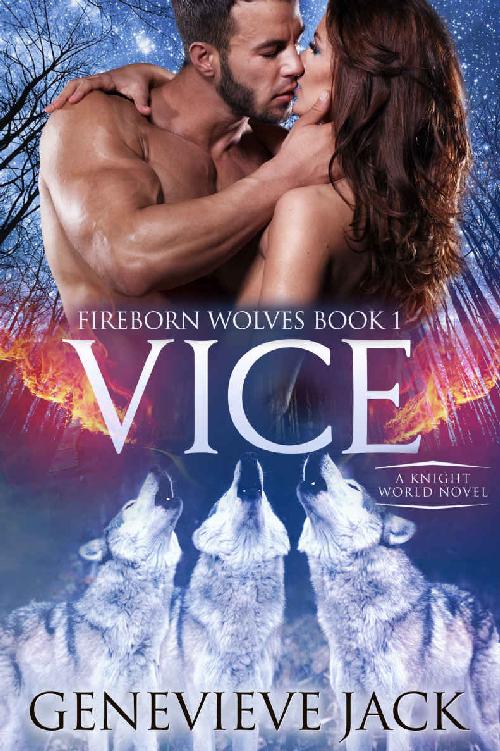 Vice A Knight World Novel Fireborn Wolves Book 1 Genevieve Jack