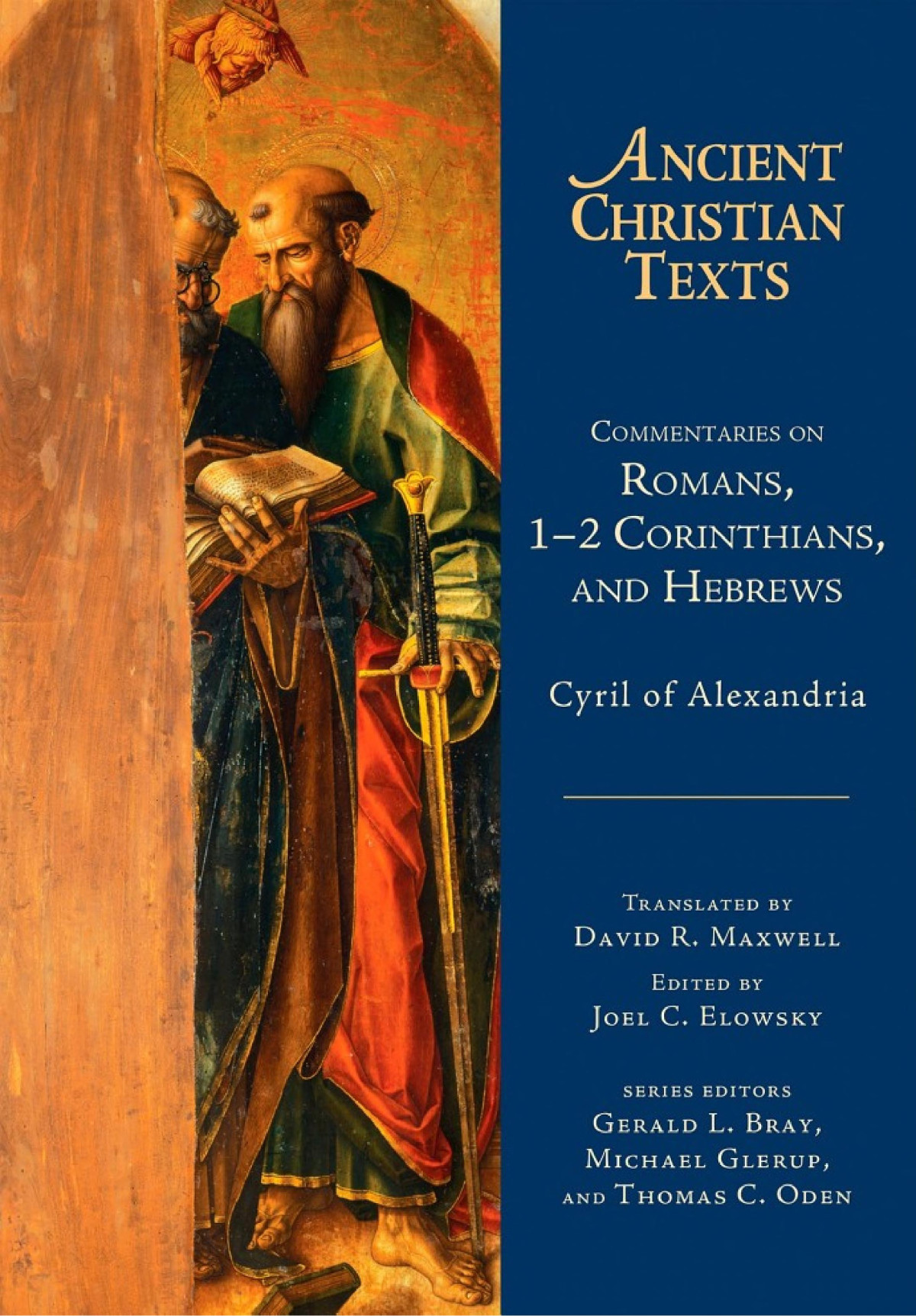 Commentaries On Romans 12 Corinthians And Hebrews Cyril Of Alexandria Joel C Elowsky David R Maxwell