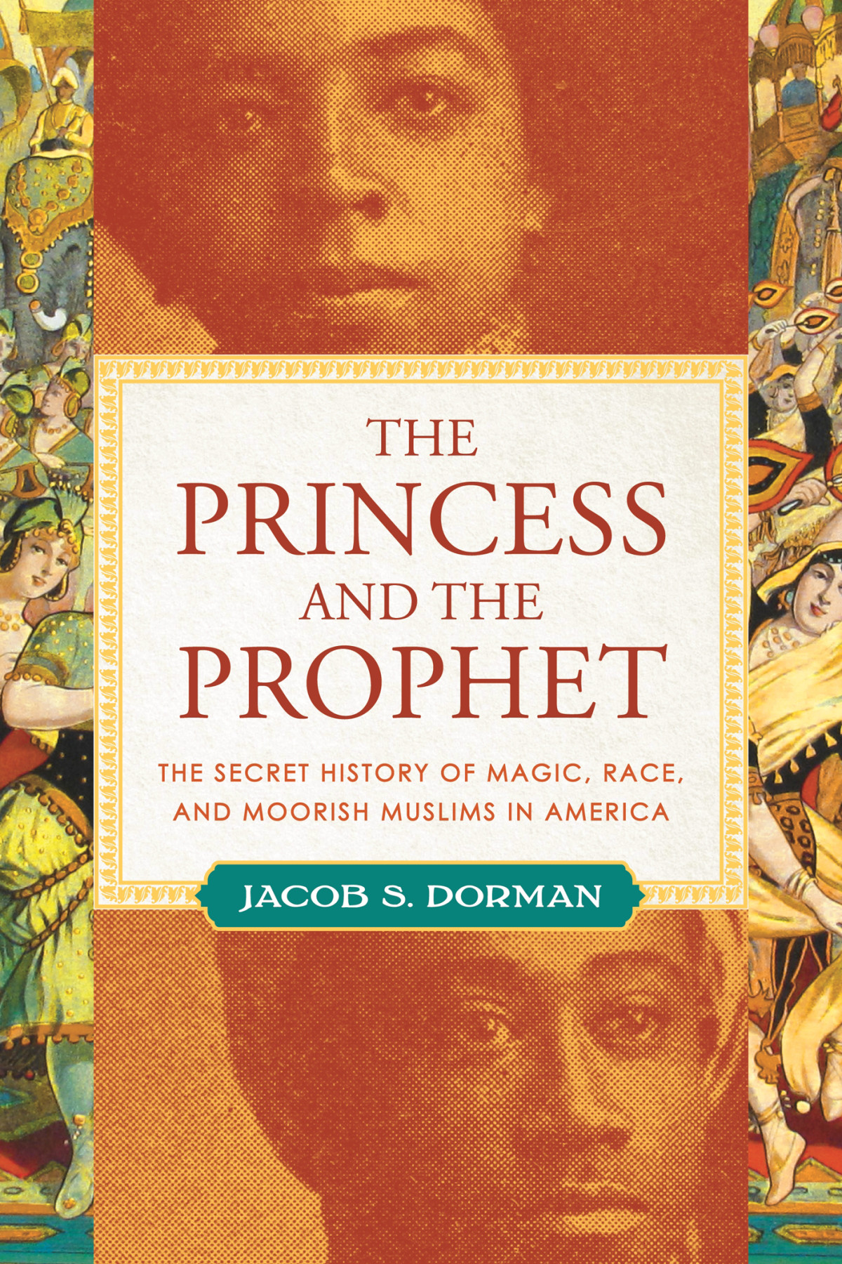 The Princess And The Prophet Jacob S Dorman