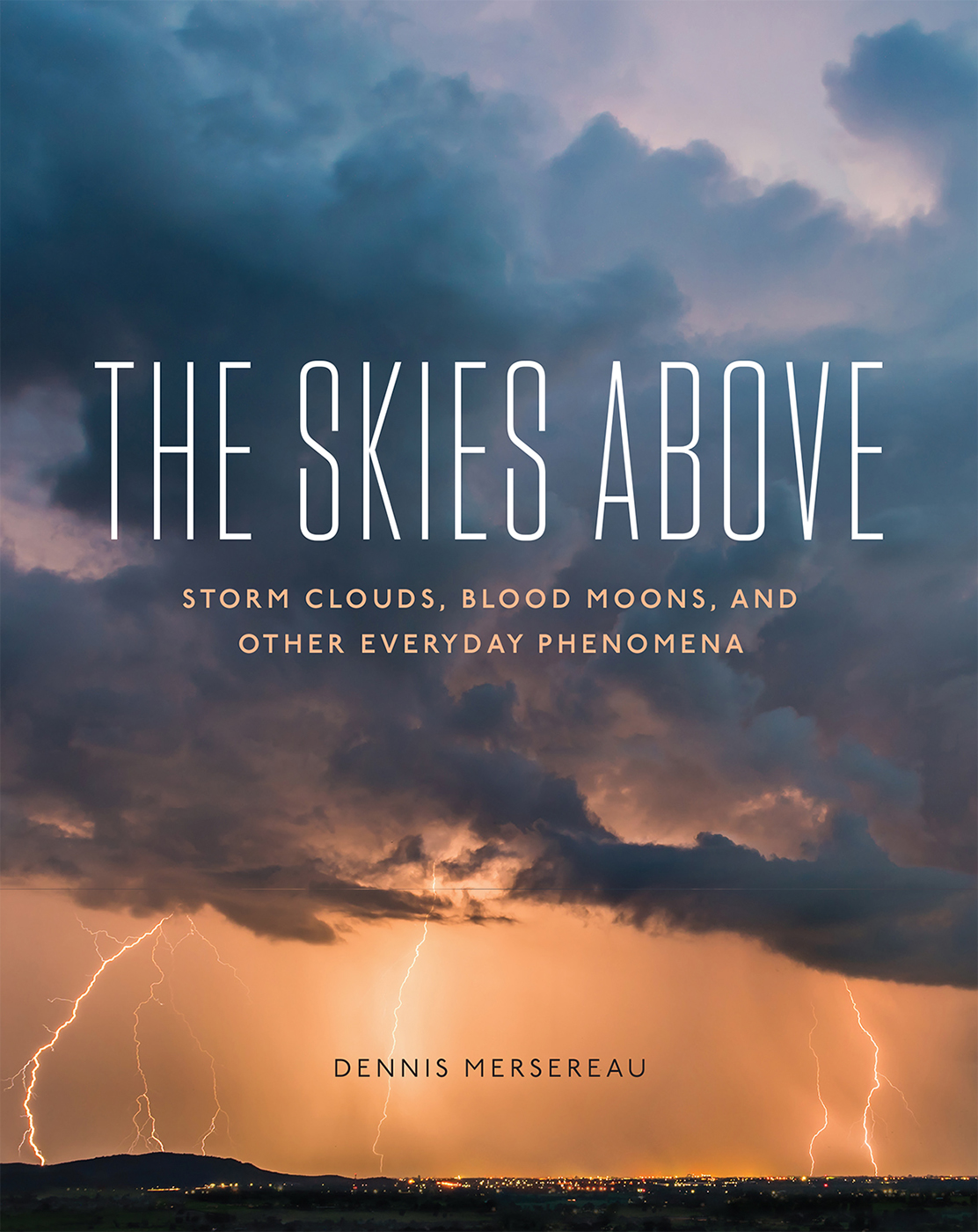 The Skies Above Dennis Mersereau