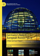 Germanys Role In European Russia Policy A New German Power 1st Edition Liana Fix