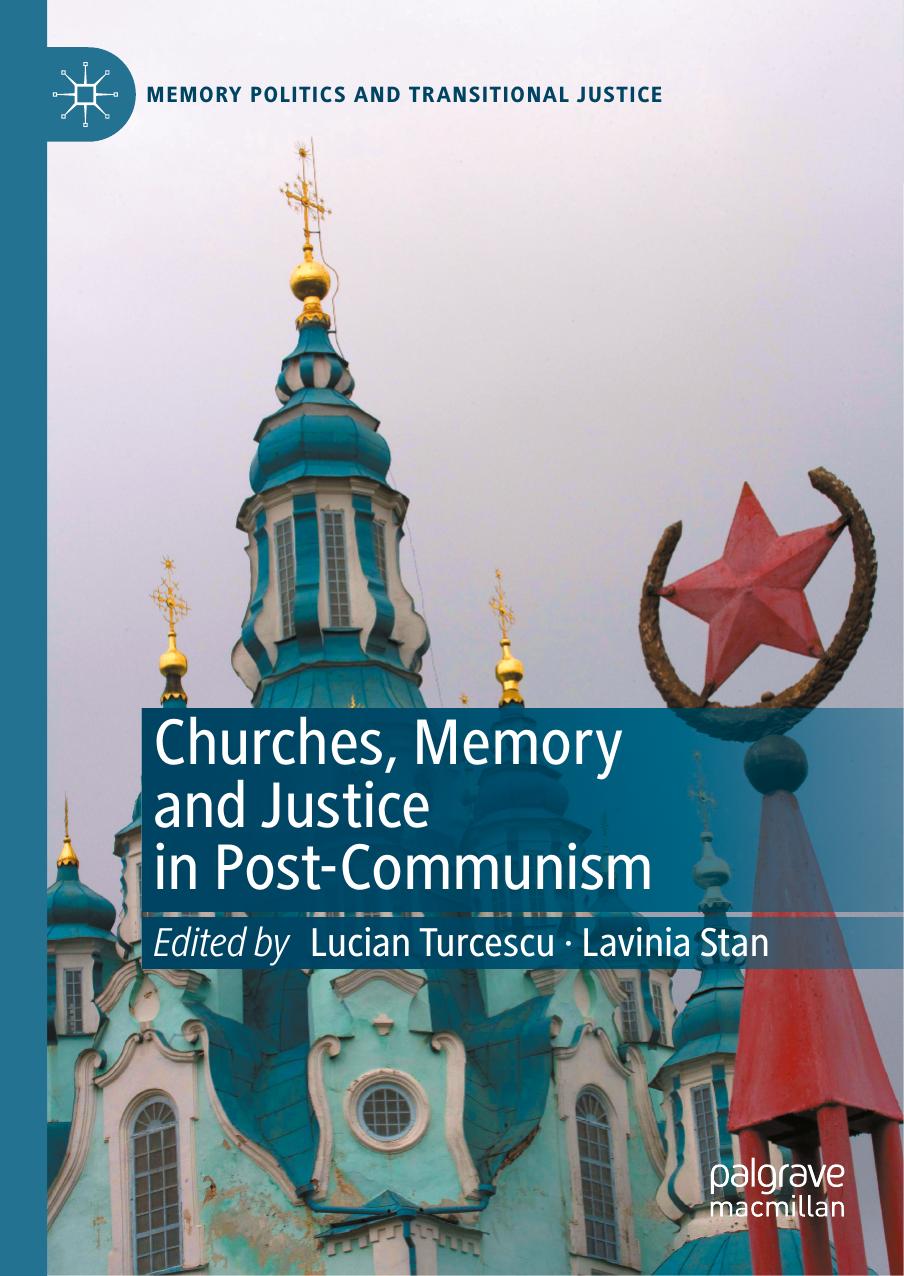 Churches Memory And Justice In Postcommunism 1st Edition Lucian Turcescu