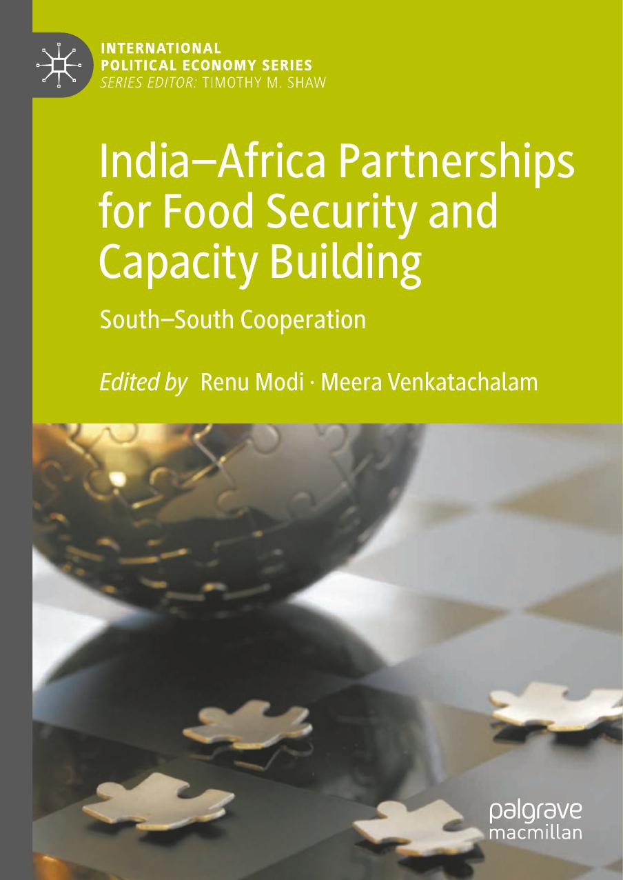 Indiaafrica Partnerships For Food Security And Capacity Building Southsouth Cooperation 1st Edition Renu Modi
