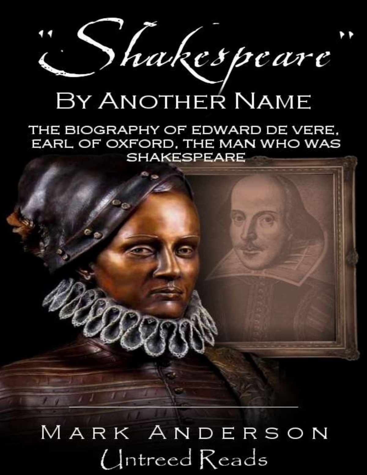 Shakespeare By Another Name Mark Anderson