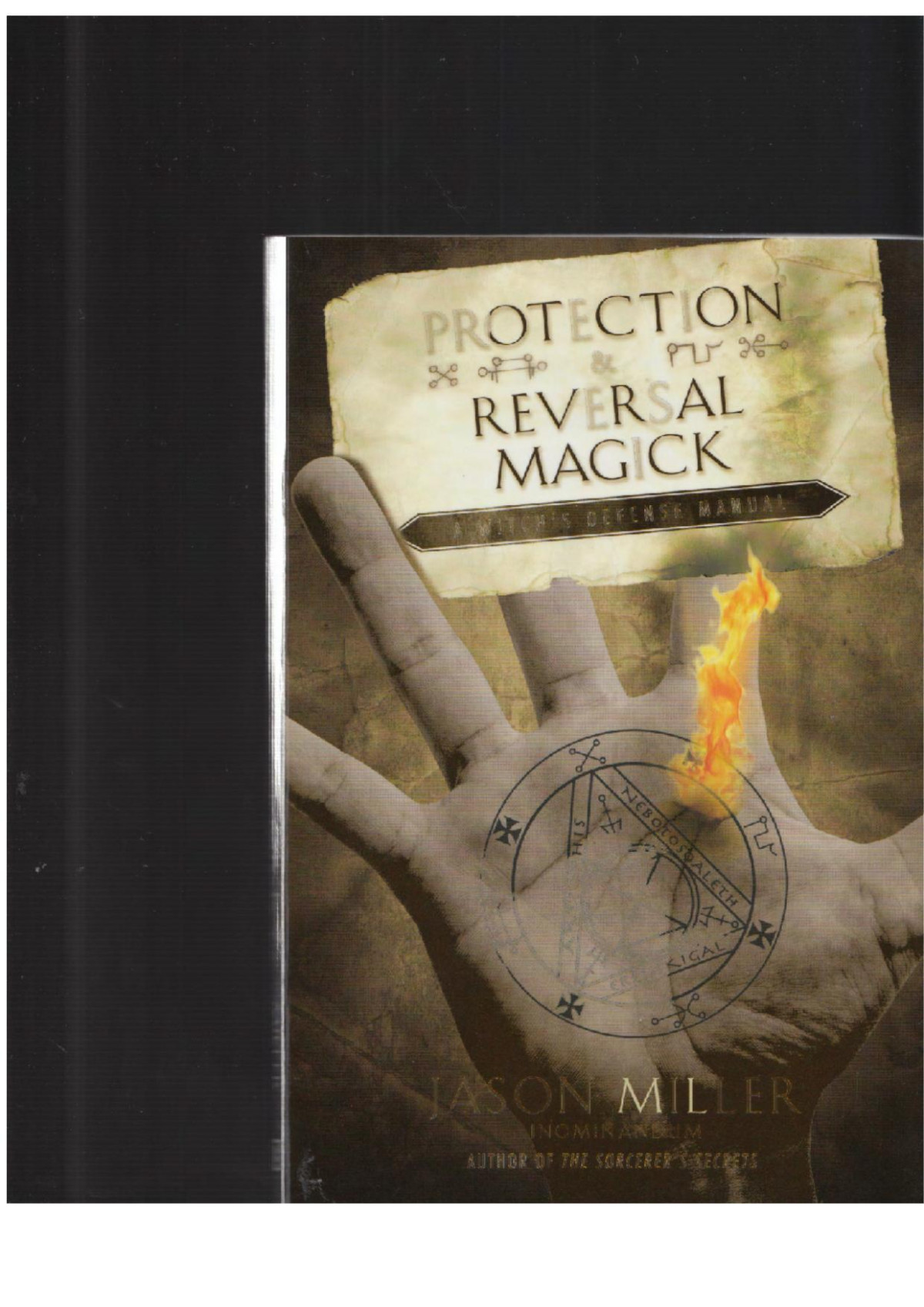 Protection Reversal Magick A Witchs Defense Manual Jason Miller