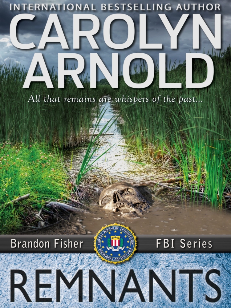 Remnants Brandon Fisher Fbi 06 Carolyn Arnold