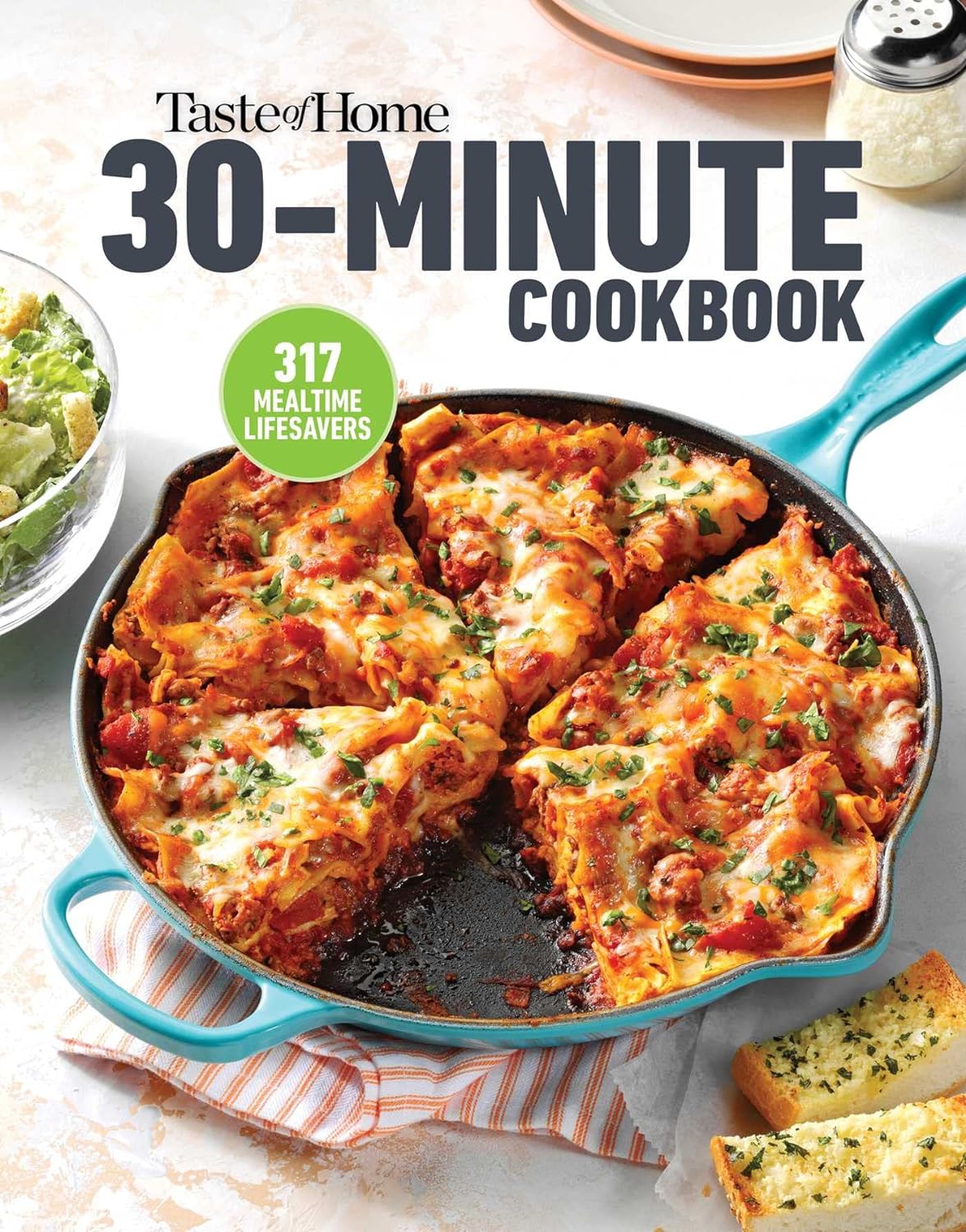 Taste Of Home 30 Minute Cookbook With 317 Halfhour Recipes Theres Always Time For A Homecooked Meal Taste Of Home