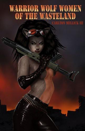 Warrior Wolf Women Of The Wasteland Carlton Mellick