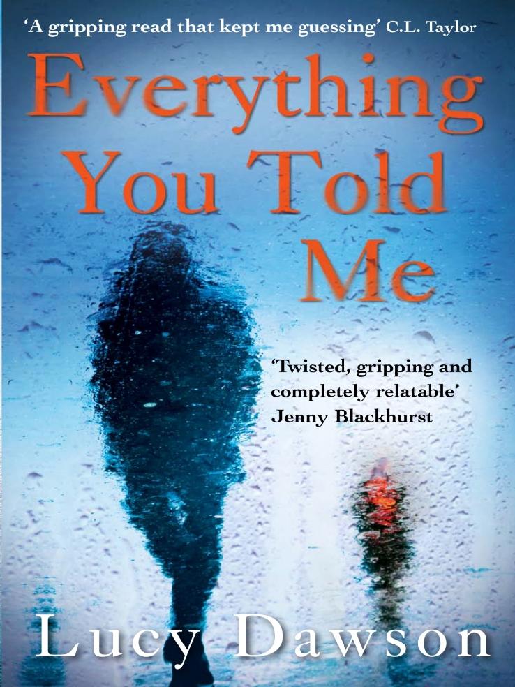 Everything You Told Me Lucy Dawson