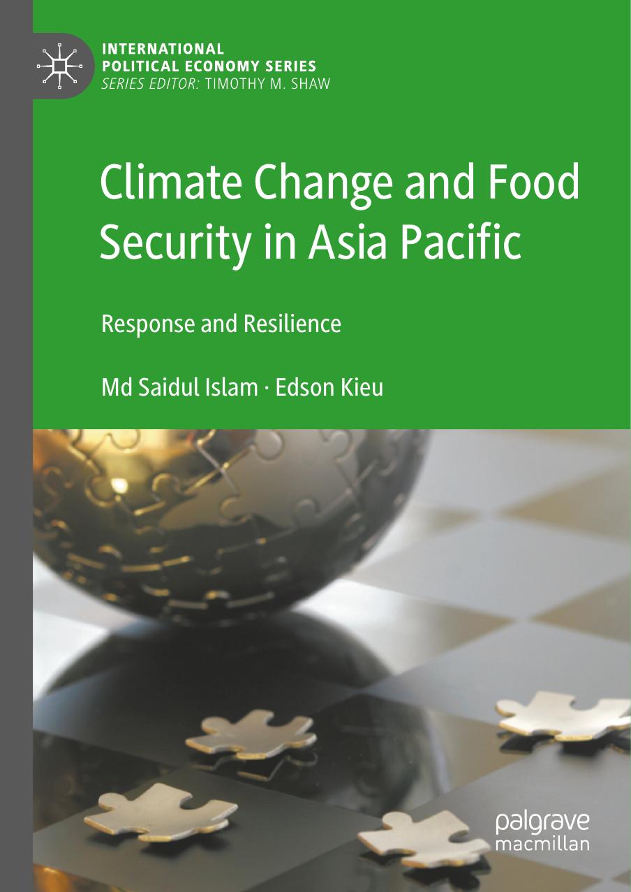 Climate Change And Food Security In Asia Pacific Response And Resilience 1st Edition Md Saidul Islam