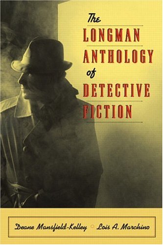 The Longman Anthology Of Detective Fiction 1st Edition Deane Mansfieldkelley