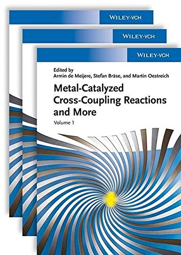 Metal Catalyzed Crosscoupling Reactions And More 1st Edition Armin De Meijere Editor