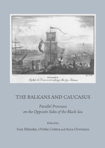 The Balkans And Caucasus Parallel Processes On The Opposite Sides Of The Black Sea Ivan Biliarsky Editor