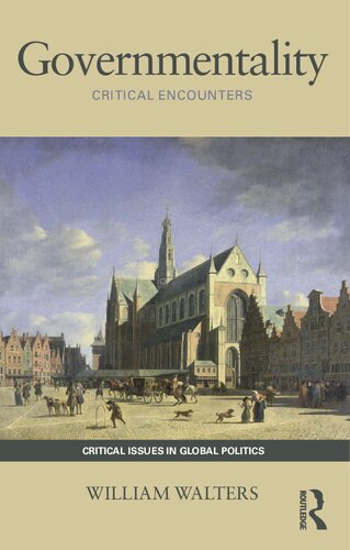 Governmentality Critical Encounters William Walters