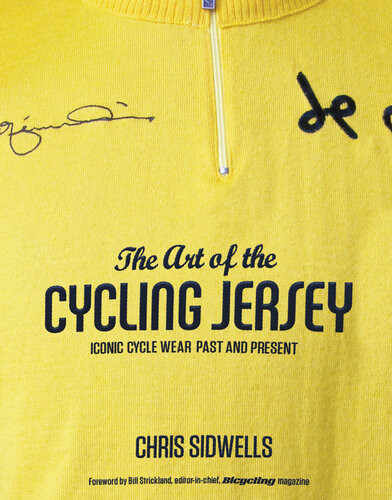 The Art Of The Cycling Jersey Chris Sidwells