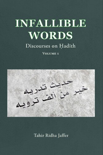Infallible Words Discourses On Hadith 1st Edition Tahir Ridha Jaffer