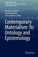 Contemporary Materialism Its Ontology And Epistemology Gustavo E Romero Javier Prezjara Lino Camprub
