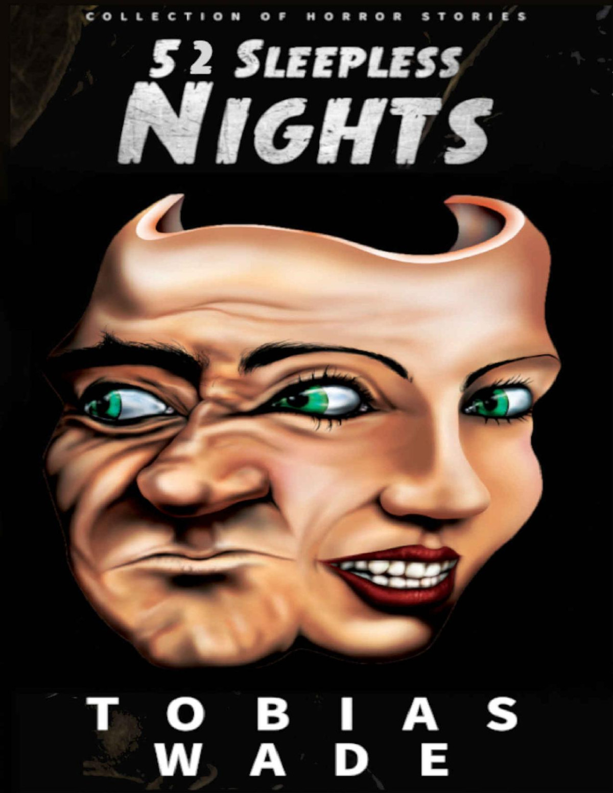 52 Sleepless Nights 50 Monsters Murders Demons And Ghosts Short Horror Stories And Legends Tobias Wade