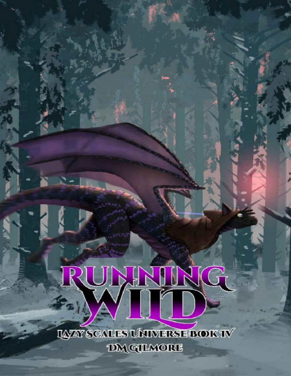 Running Wild Lazy Scales Universe Book 4 Dm Gilmore