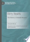 Dirty Hearts The History Of Shind Renmei 1st Edition Fernando Morais