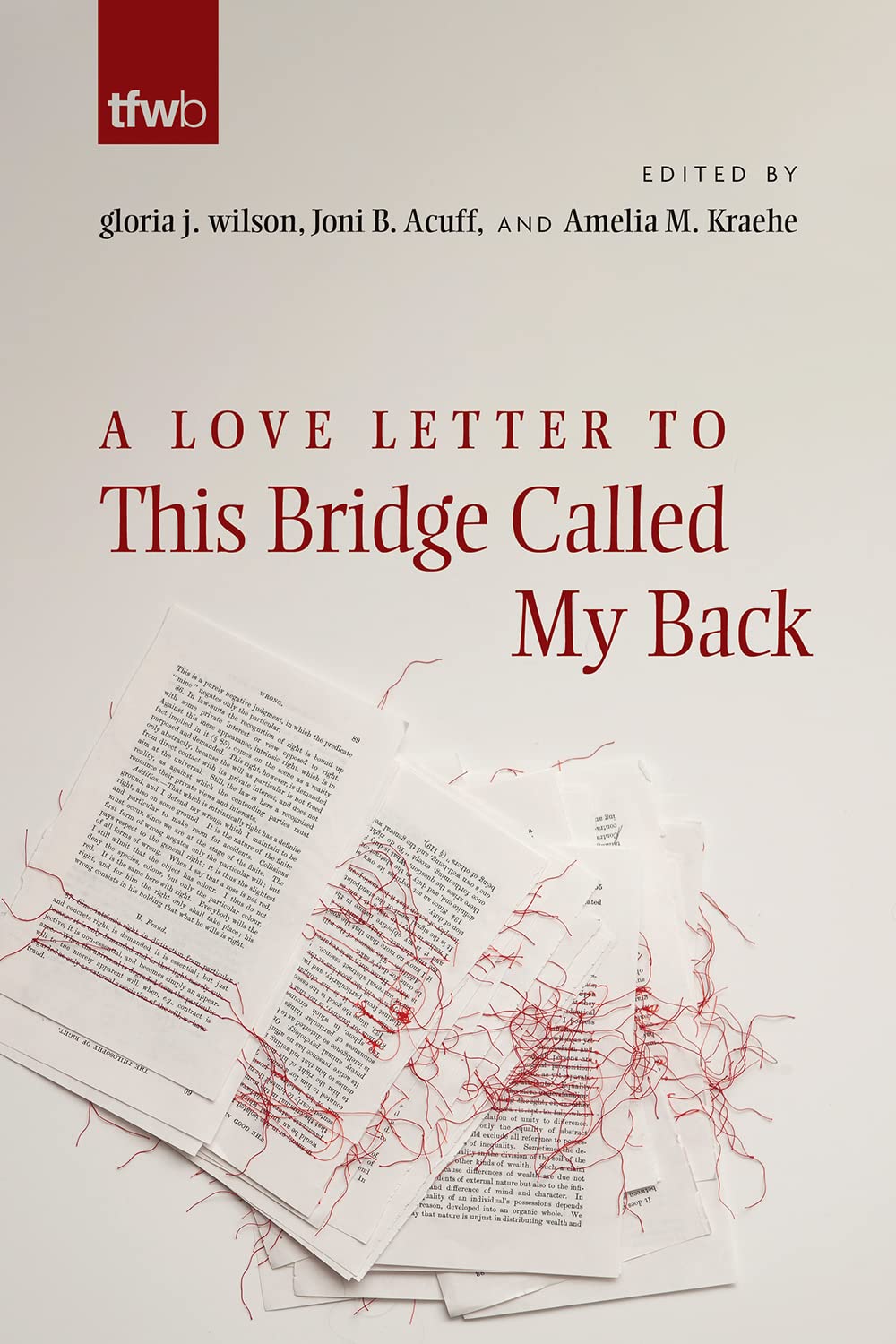 A Love Letter To This Bridge Called My Back Gloria J Wilson Editor