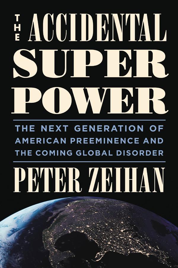 The Accidental Superpower Peter Zeihan
