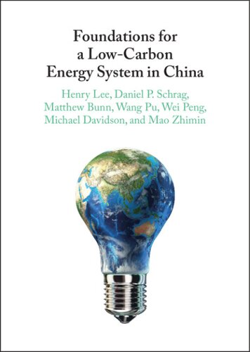 Foundations For A Lowcarbon Energy System In China Henry Lee