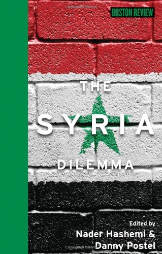 The Syria Dilemma Boston Review Books Nader Hashemi Editor