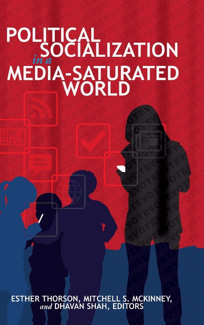 Political Socialization In A Mediasaturated World Frontiers In Political Communication New Esther Thorson Editor