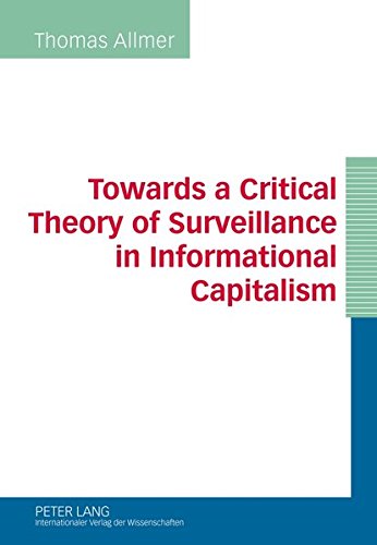 Towards A Critical Theory Of Surveillance In Informational Capitalism New Thomas Allmer