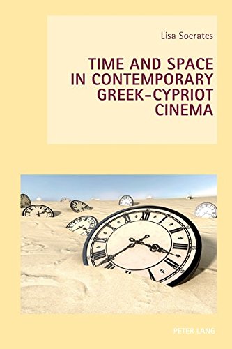 Time And Space In Contemporary Greekcypriot Cinema New Studies In European Cinema New Lisa Socrates