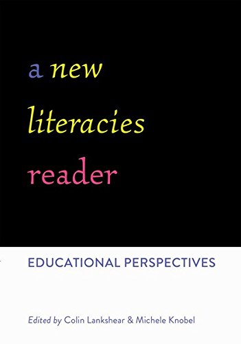A New Literacies Reader Educational Perspectives New Literacies And Digital Epistemologies New Colin Lankshear Editor