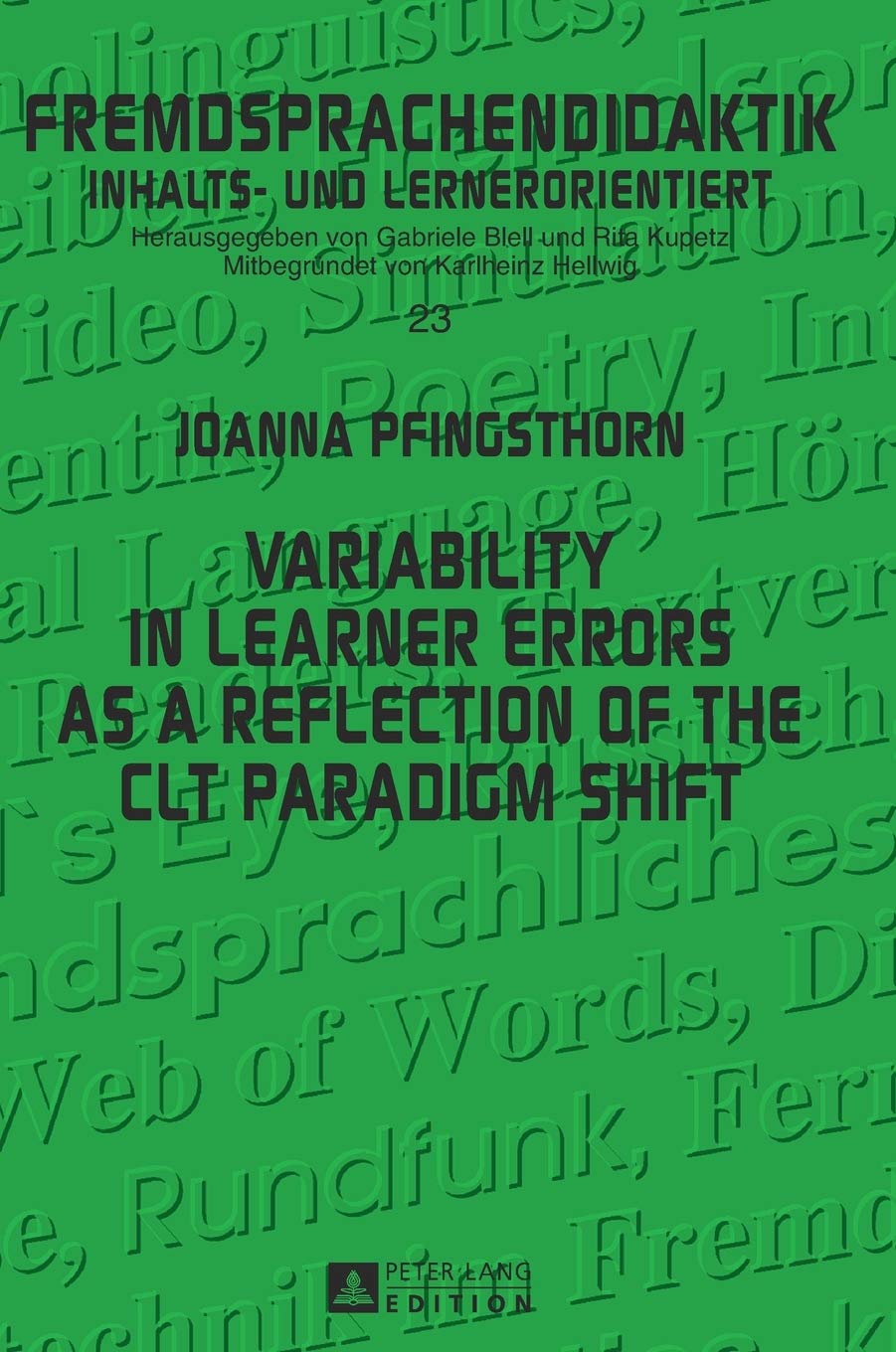 Variability In Learner Errors As A Reflection Of The Clt Paradigm Shift Fremdsprachendidaktik Inhalts Und Lernerorientiert Foreign Language Pedagogy Content And Learneroriented New Joanna Pfingsthorn