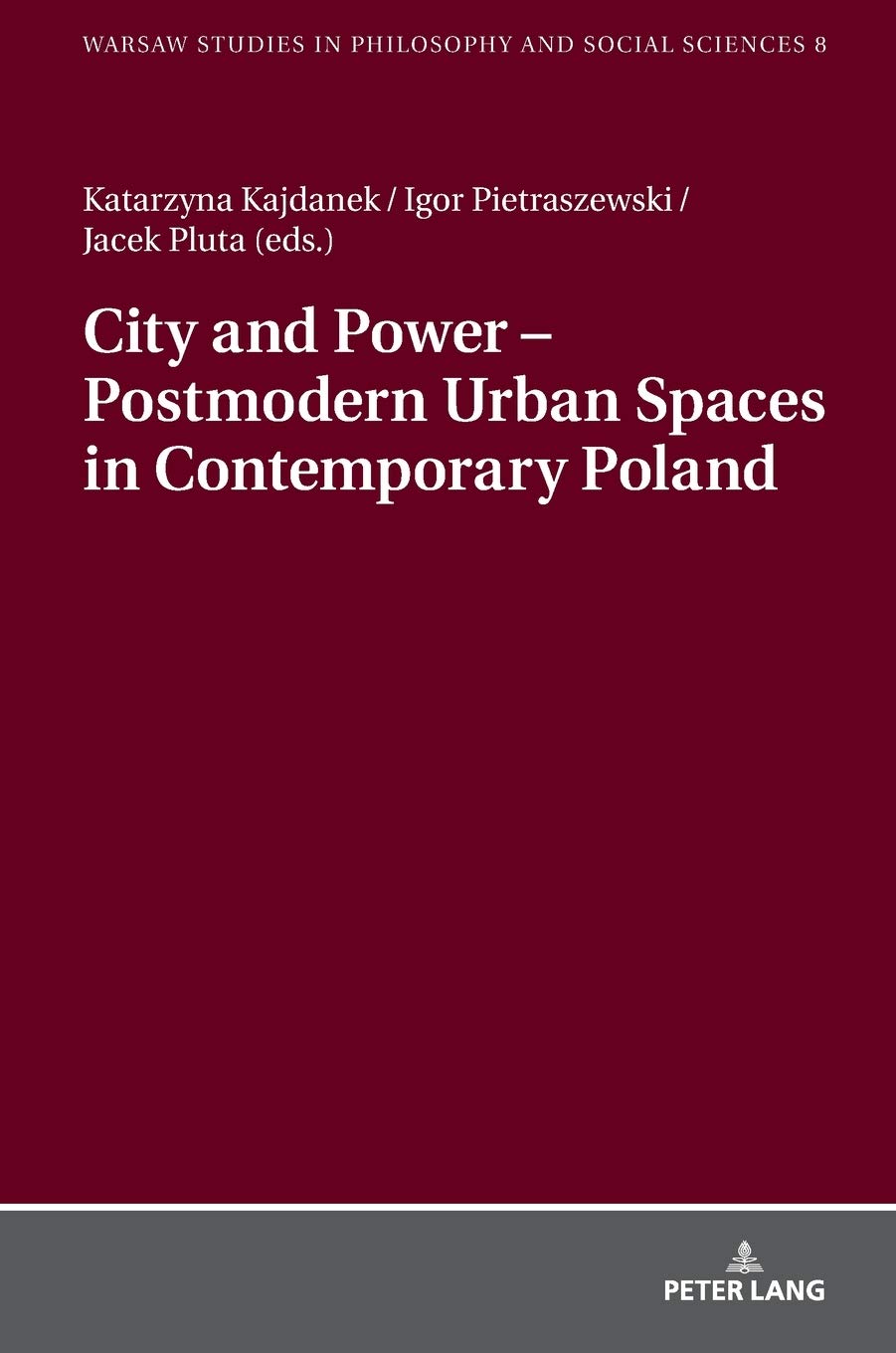 City And Power Postmodern Urban Spaces In Contemporary Poland New Katarzyna Kajdanek