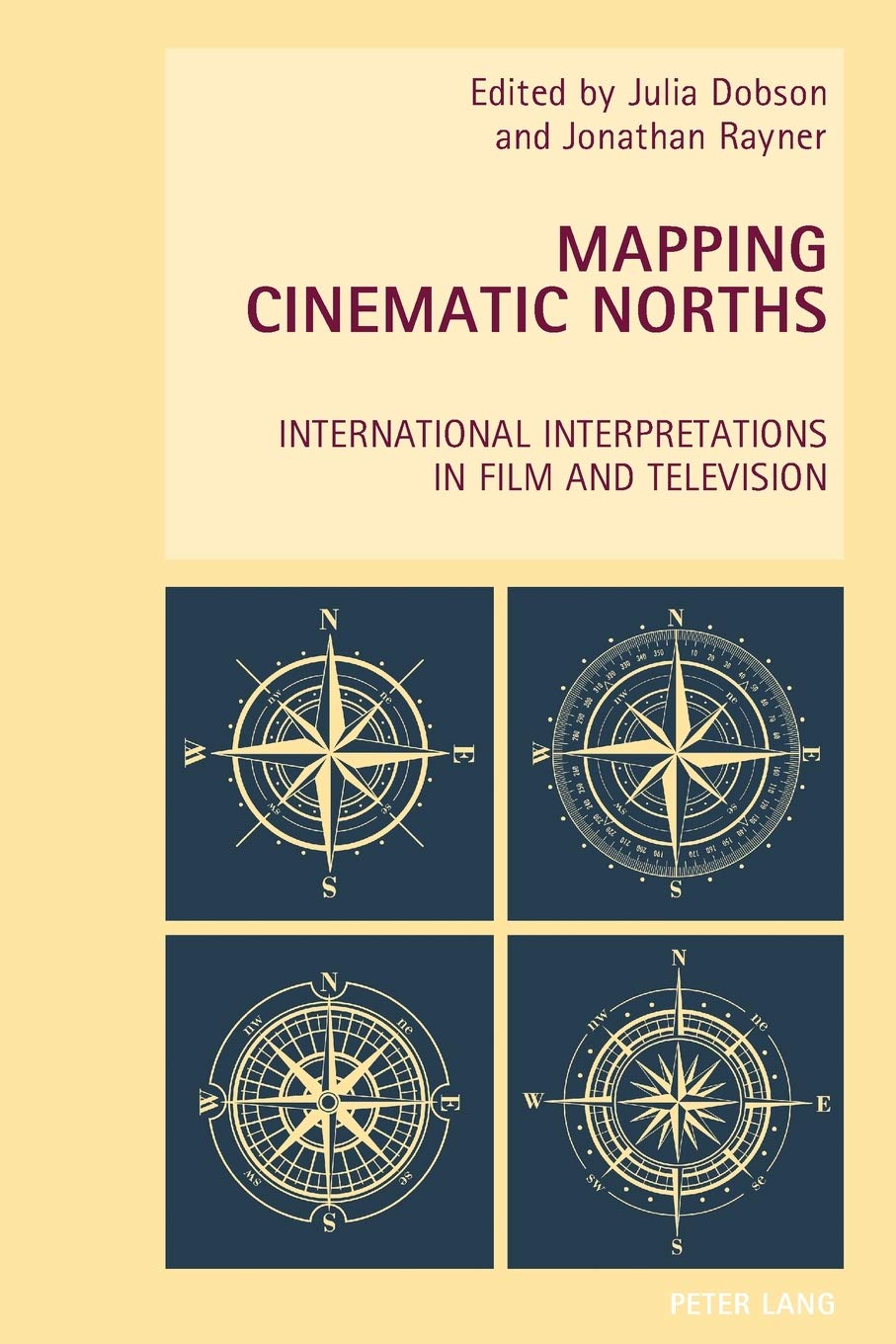 Mapping Cinematic Norths International Interpretations In Film And Television New Studies In European Cinema New Julia Dobson Editor